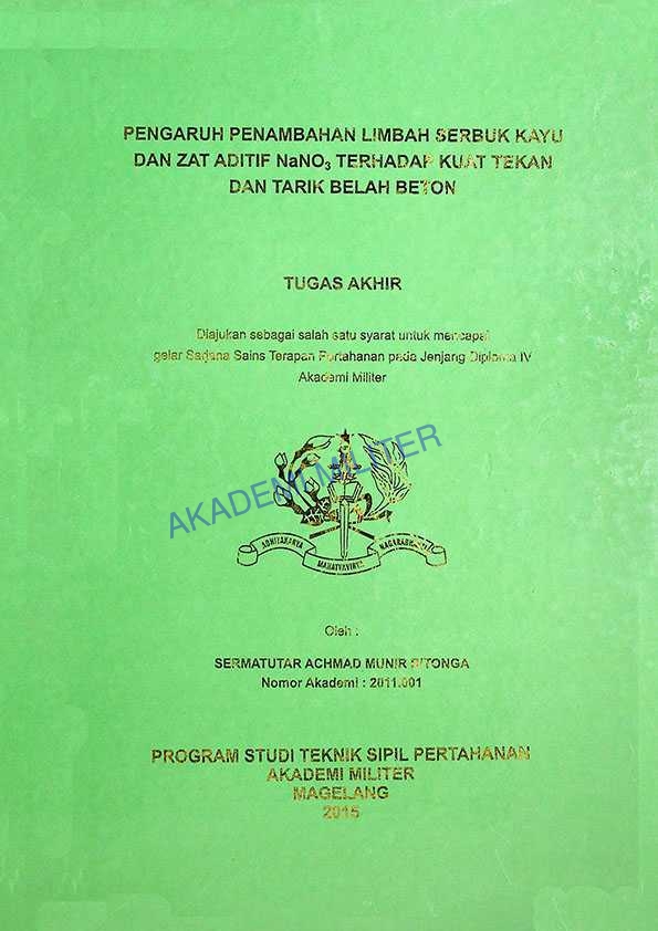 PENGARUH PENAMBAHAN LIMBAH SERBUK KAYU DAN ZAT ADITIF NaNO3 TERHADAP KUAT TEKAN DAN TARIK BELAH BETON